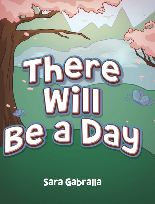 There Will Be a Day