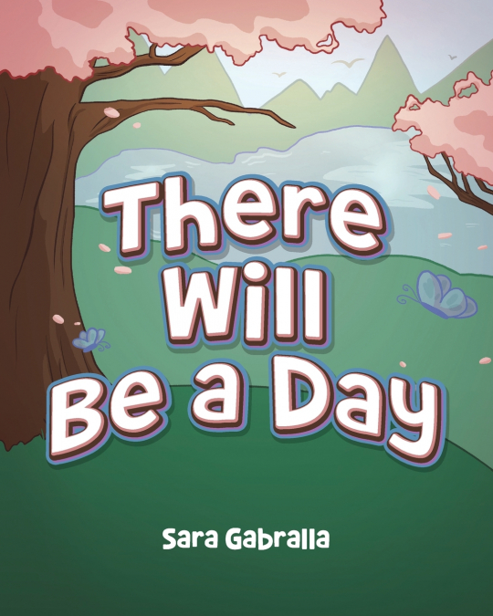 There Will Be a Day