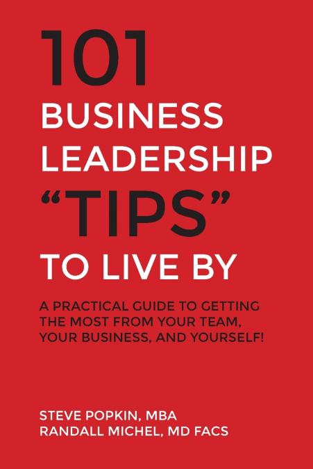 101 Business Leadership 'Tips' to Live By