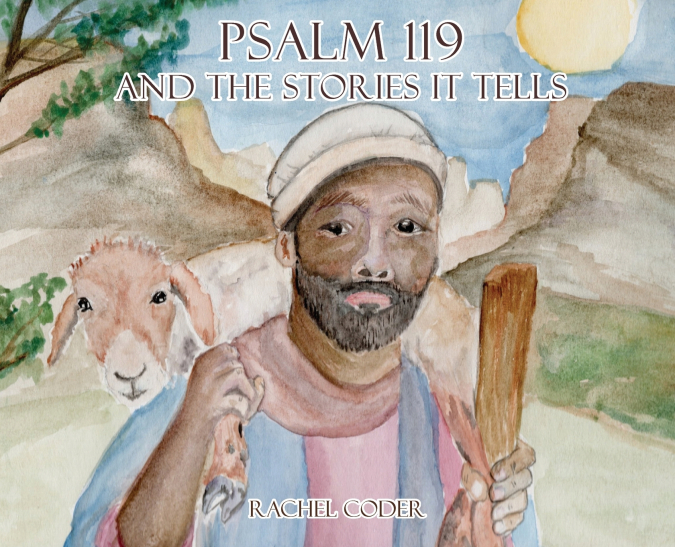 Psalm 119 and The Stories It Tells