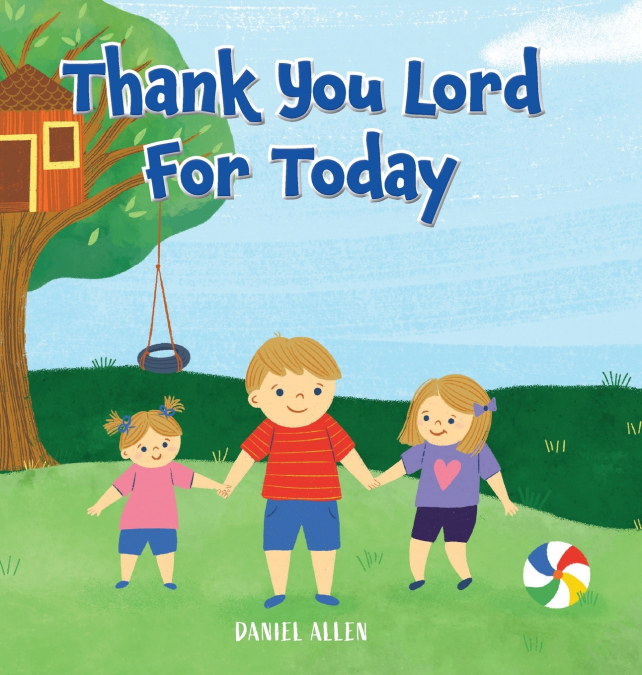 Thank You Lord For Today