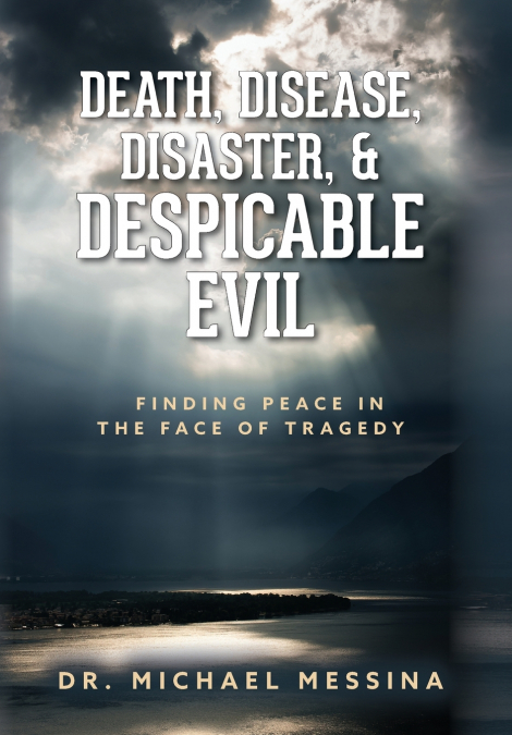 Death, Disease, Disaster, & Despicable Evil
