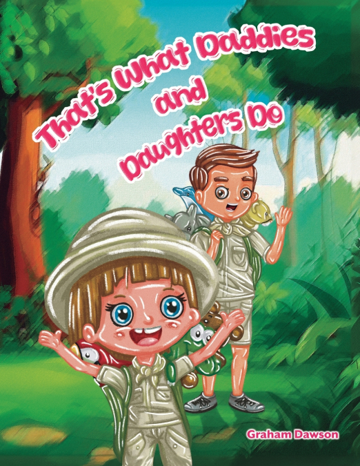That’s What Daddies and Daughters Do