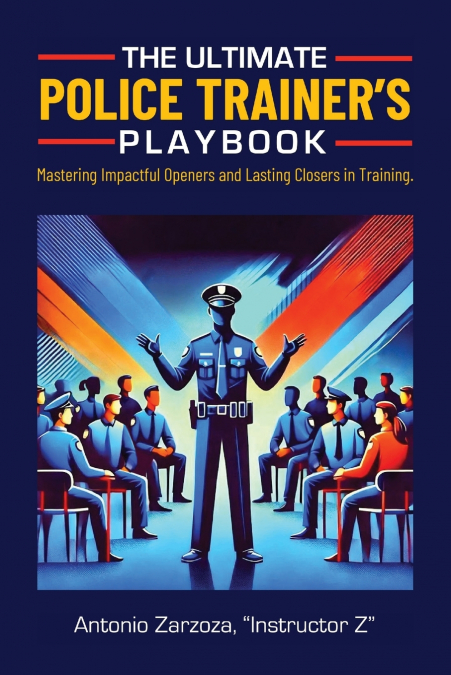 The Ultimate Police Trainer’s Playbook
