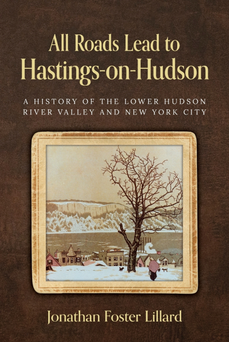 All Roads Lead to Hastings-on-Hudson