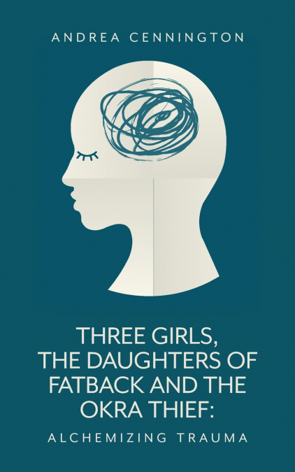 Three Girls, The Daughters of Fatback and the Okra Thief