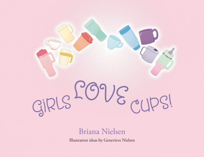 Girls LOVE Cups!