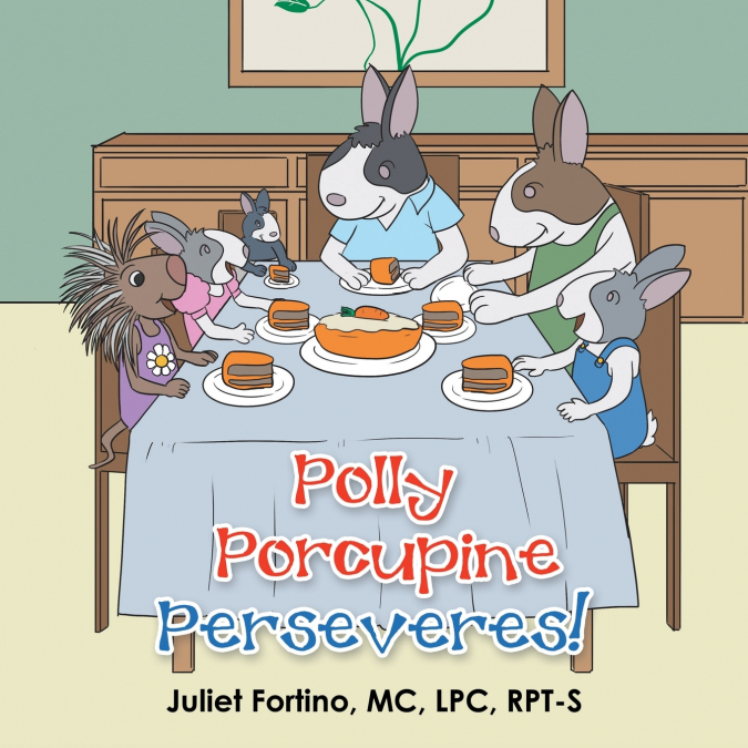 Polly Porcupine Perseveres!