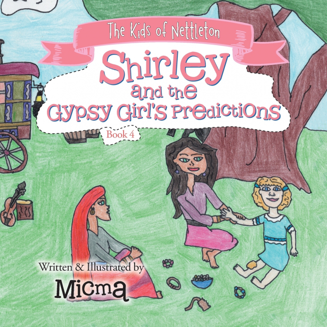 Shirley and the  Gypsy Girl’s Predictions