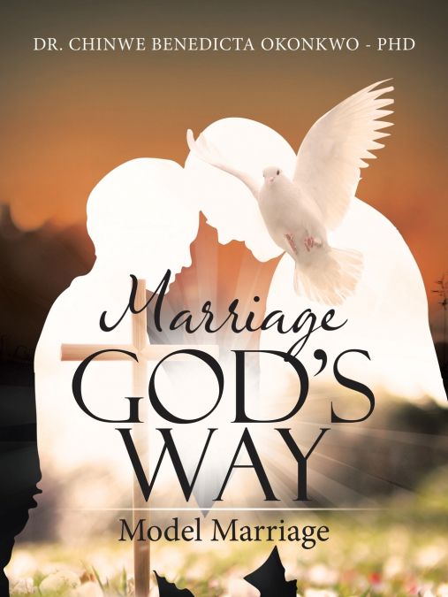 Marriage God’s Way Model Marriage