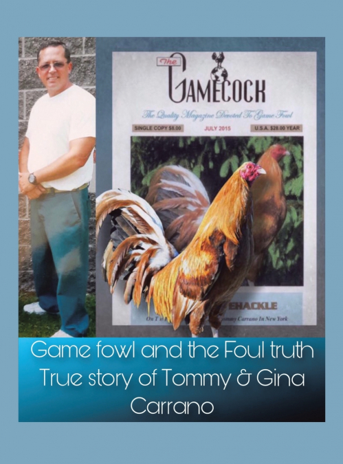 Game fowl and the Foul truth