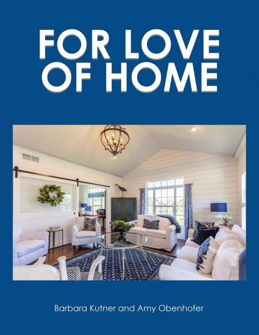 FOR LOVE OF HOME