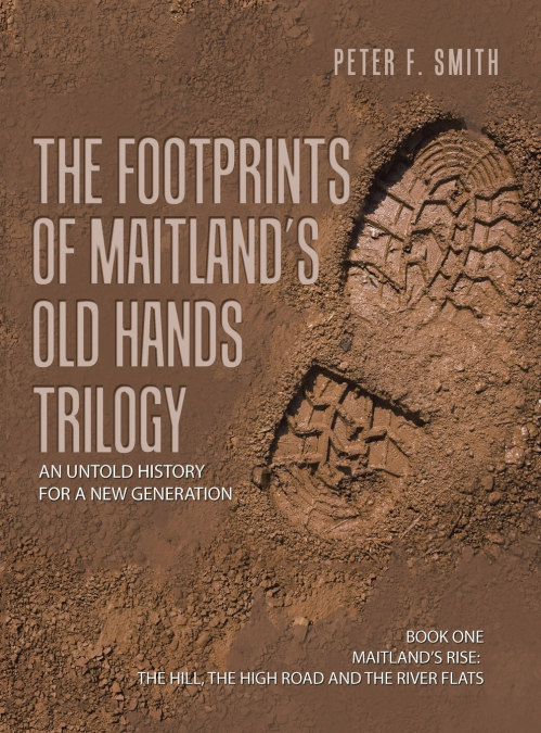 The Footprints of Maitland’s Old Hands Trilogy