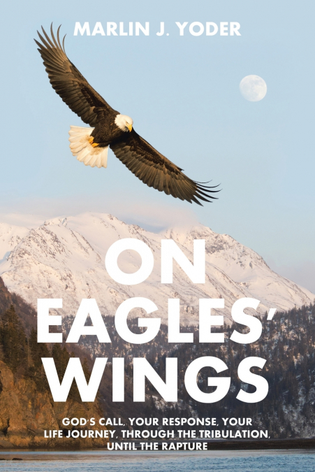 ON EAGLES’ WINGS