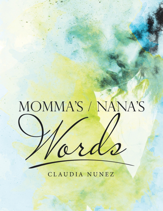 Momma’s / Nana’s Words