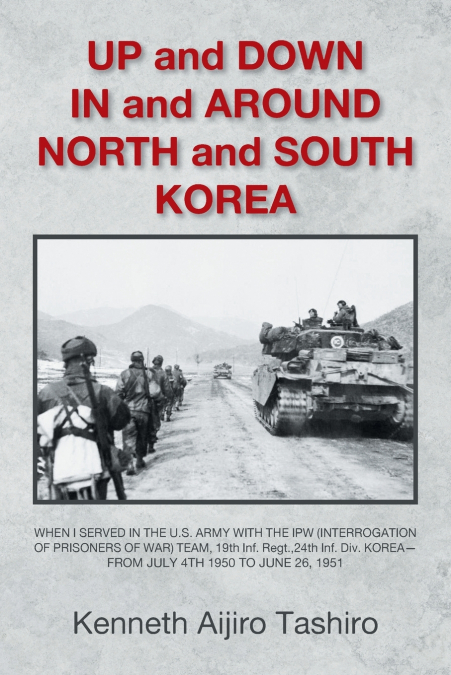 UP and DOWN  IN and AROUND NORTH and SOUTH KOREA