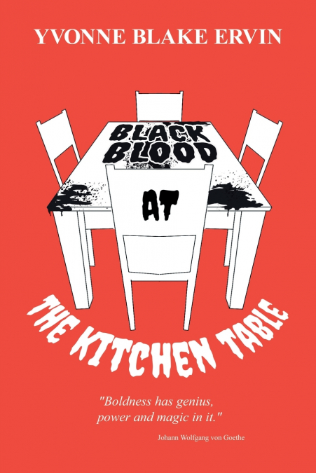 Black Blood at The Kitchen Table