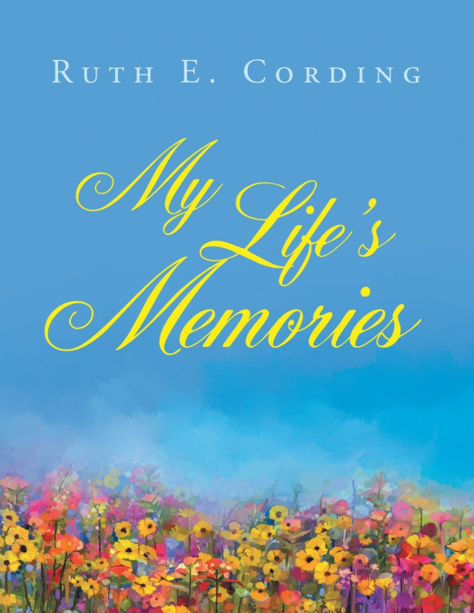 My Life’s Memories