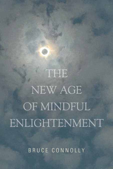 THE NEW AGE OF MINDFUL ENLIGHTENMENT