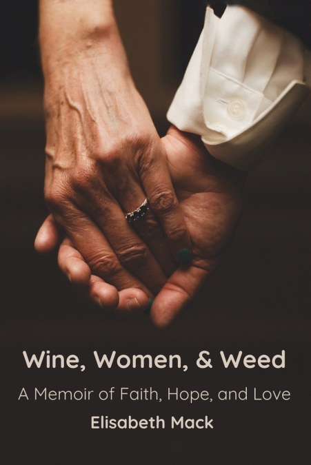 Wine, Women, and Weed