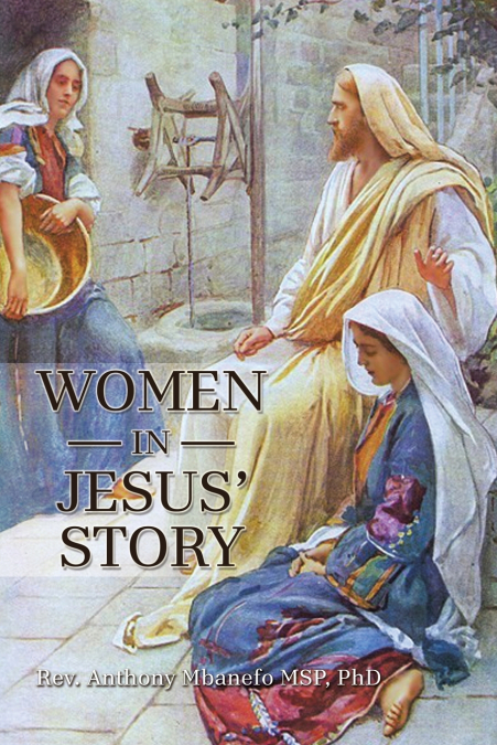 WOMEN IN JESUS’ STORY