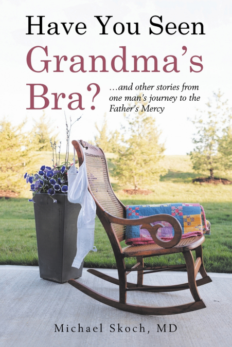 Have You Seen Grandma’s Bra?