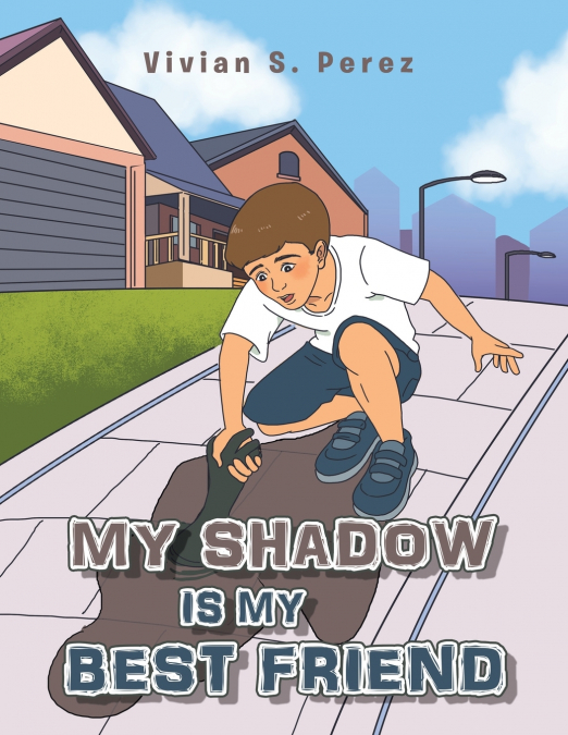 My Shadow is my Best Friend