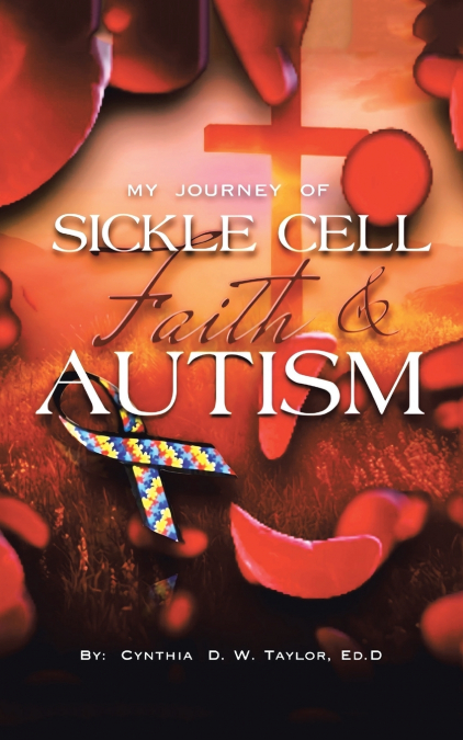 My Journey of Sickle Cell Faith & Autism