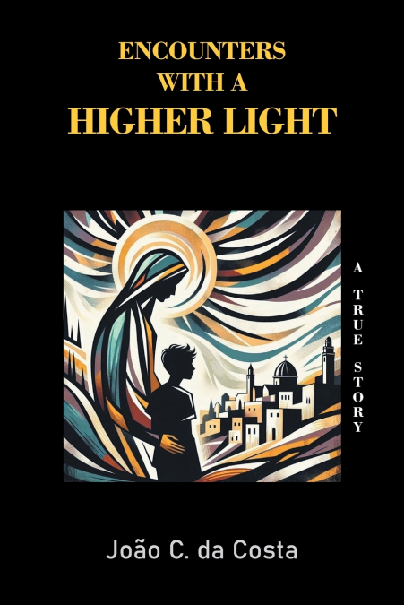 Encounters with a  Higher Light