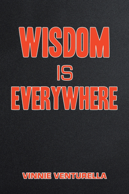Wisdom Is Everywhere