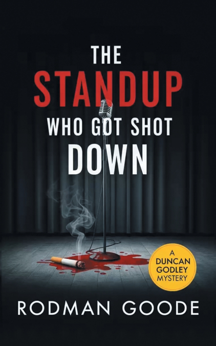 THE STANDUP WHO GOT SHOT DOWN