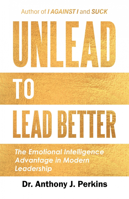 Unlead to Lead Better