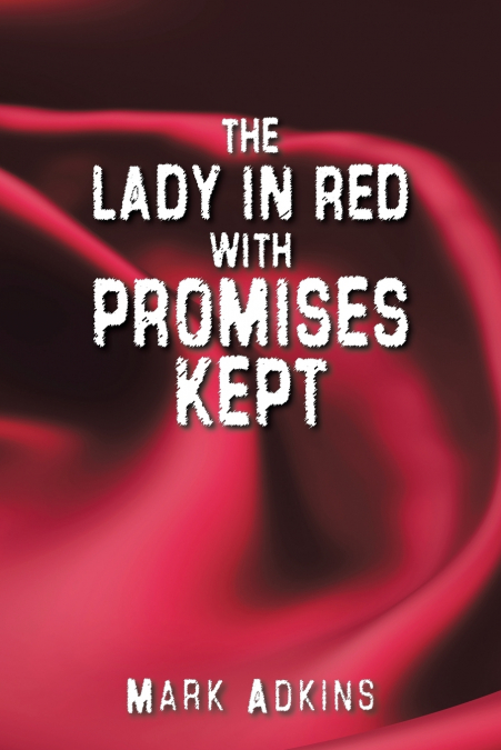THE LADY IN RED,                                              WITH PROMISES KEPT