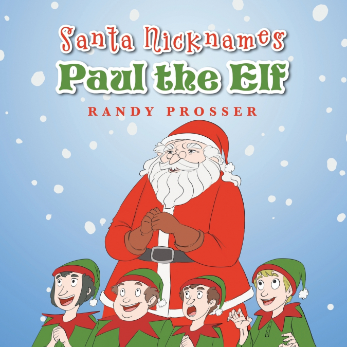 Santa Nicknames Paul the Elf