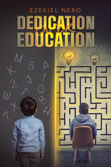 Dedication over Education