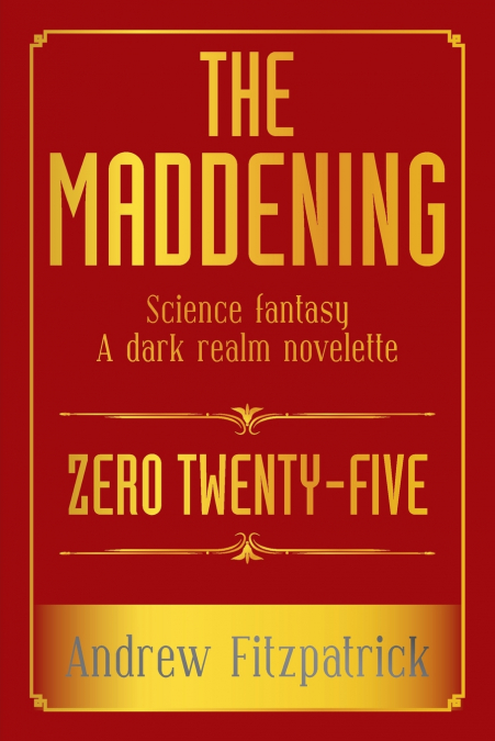 THE MADDENING