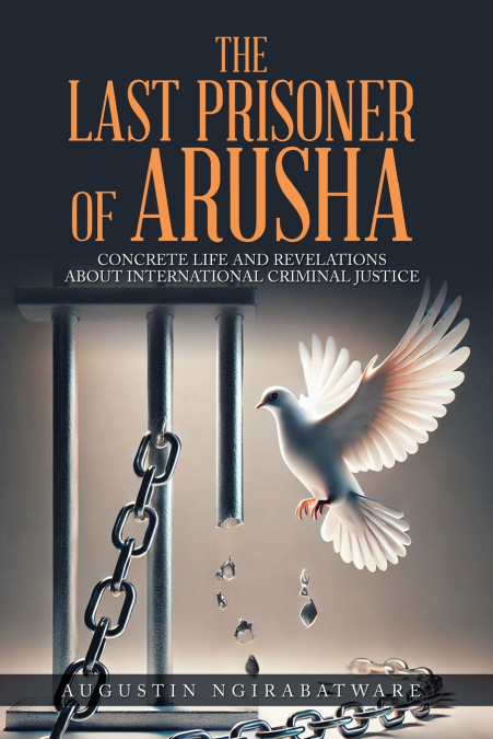 THE LAST PRISONER OF ARUSHA