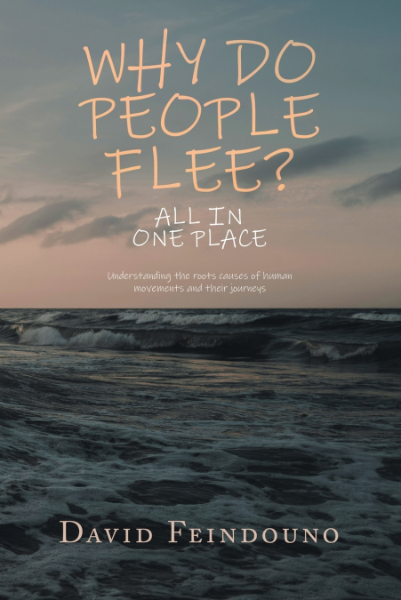 WHY DO PEOPLE FLEE?