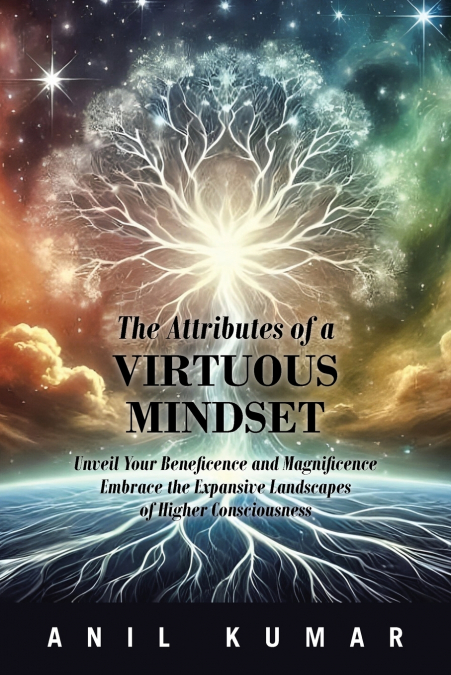 The Attributes of a Virtuous Mindset