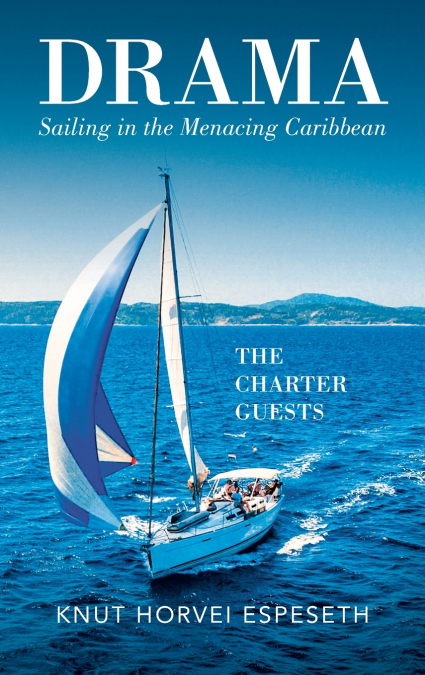 Drama Sailing in the Menacing Caribbean