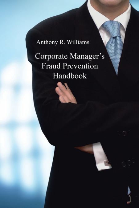 Corporate Manager’s Fraud Prevention Handbook