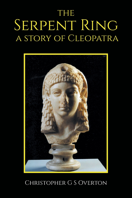 The Serpent Ring a story of Cleopatra
