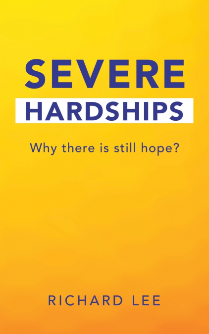 SEVERE HARDSHIPS