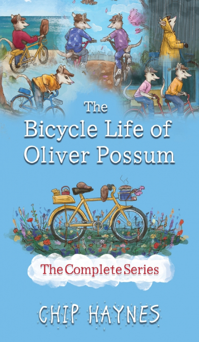 The Bicycle Life of Oliver Possum Complete Series