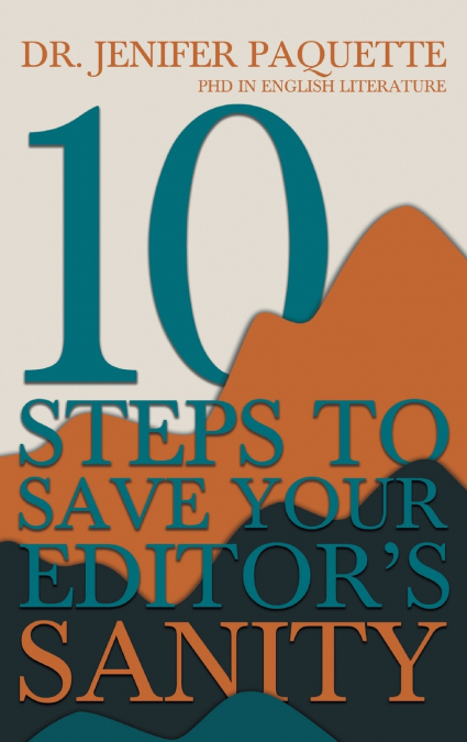 10 Steps to Save Your Editor’s Sanity