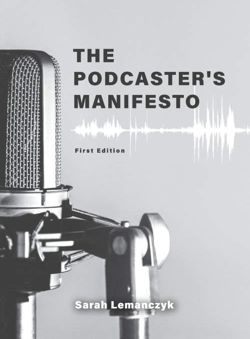 Podcaster’s Manifesto
