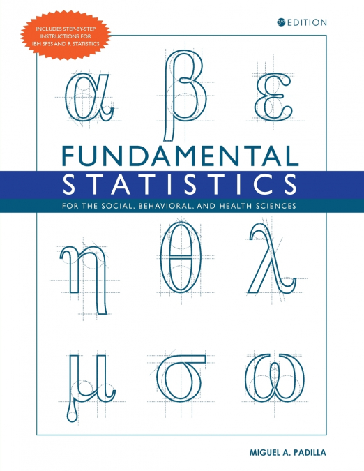 Fundamental Statistics for the Social, Behavioral, and Health Sciences