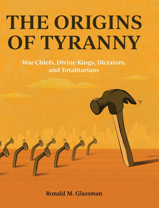 The Origins of Tyranny