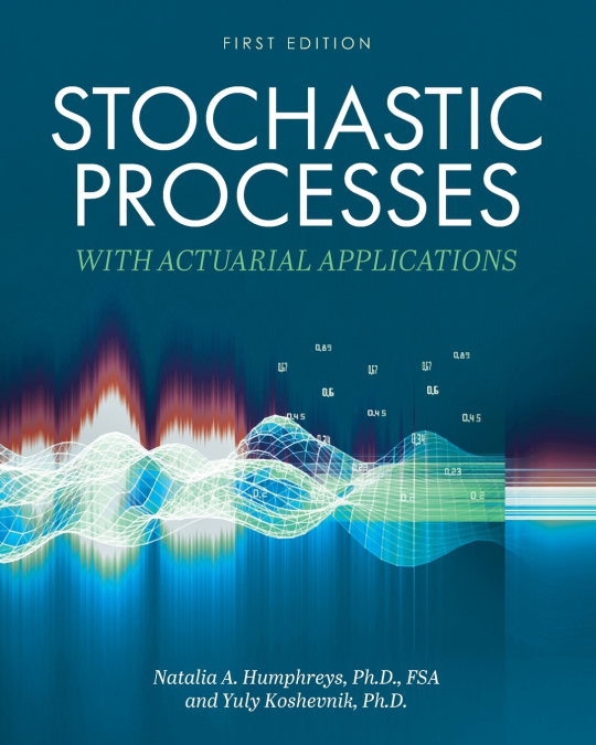 Stochastic Processes with Actuarial Applications
