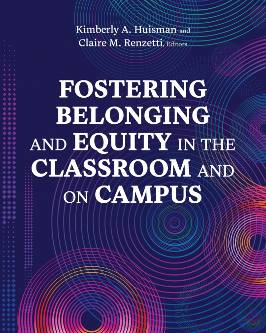 Fostering Belonging and Equity in the Classroom and on Campus
